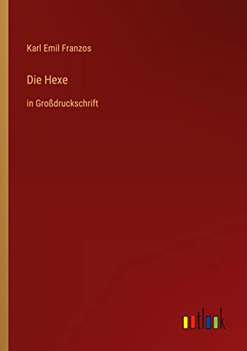 Die Hexe: in Großdruckschrift