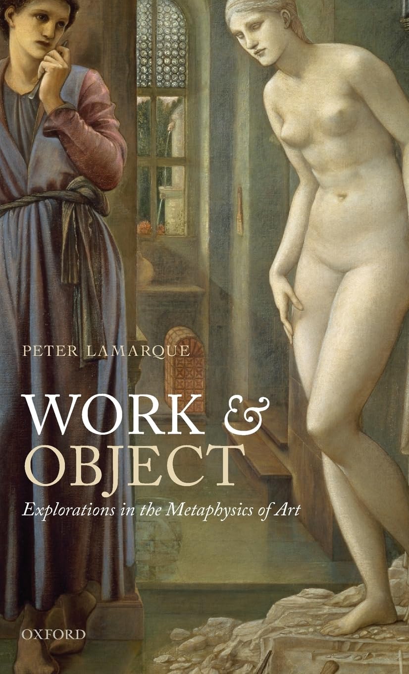 WORK & OBJECT: Explorations in the Metaphysics of Art