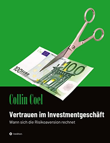 Vertrauen im Investmentgeschäft: Wann sich die Risikoaversion rechnet