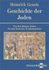 Digitale Bibliothek 44: Geschichte der Juden. Von den ältesten Zeiten bis zur Mitte des 19. Jahrhunderts