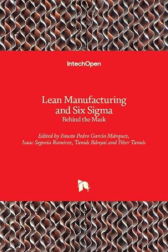 Lean Manufacturing and Six Sigma: Behind the Mask