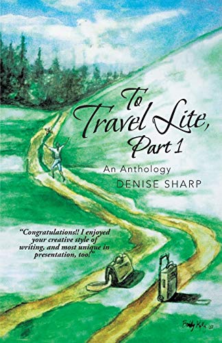 To Travel Lite: Part 1, An Anthology