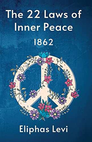 Eliphas Levi The 22 Laws Of Inner Peace