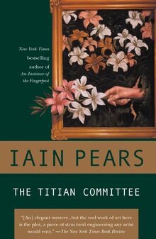 The Titian Committee (Art History Mystery, Band 2)