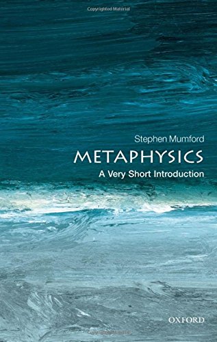 Metaphysics: A Very Short Introduction (Very Short Introductions)