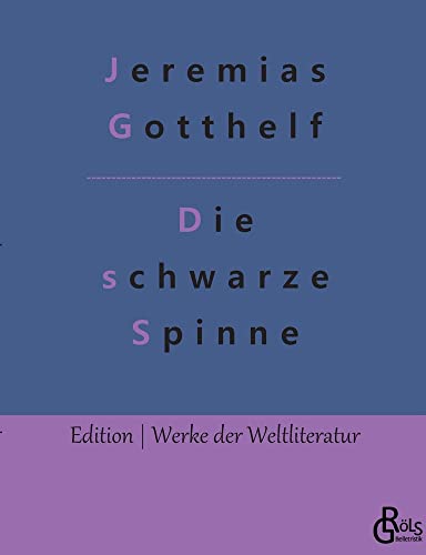 Die schwarze Spinne: Erzählung (Edition Werke der Weltliteratur)