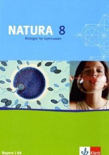 Natura - Biologie für Gymnasien Ausgabe für Bayern / G8: Natura 8. Schülerband. Bayern: Biologie für Gymnasien (G8)