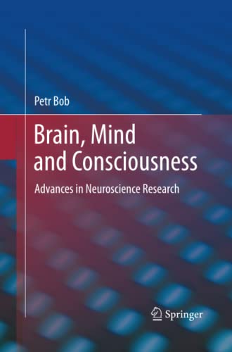 Brain, Mind and Consciousness: Advances in Neuroscience Research