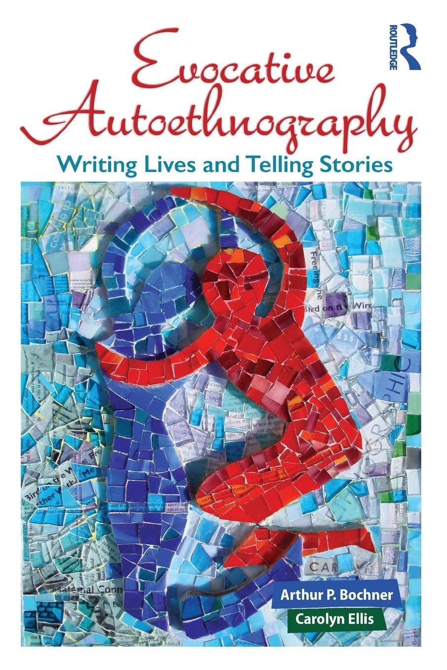 Evocative Autoethnography: Writing Lives and Telling Stories (Writing Lives, 17, Band 17)