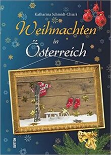 Weihnachten in Österreich von Schmidt-Chiari, Katharina | Buch | Zustand sehr gut