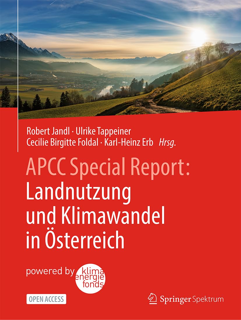 APCC Special Report: Landnutzung und Klimawandel in Österreich: Landnutzung Und Klimawandel in Österreich