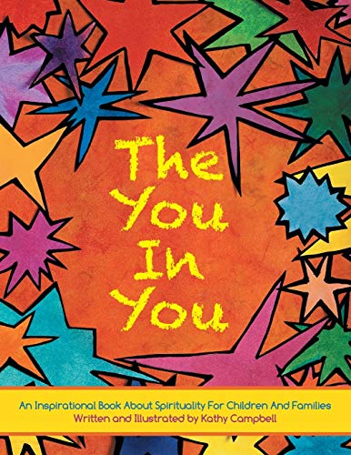 The You In You: An Inspirational Book about Spirituality for Children and Families