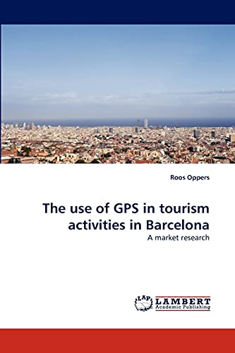 The use of GPS in tourism activities in Barcelona: A market research