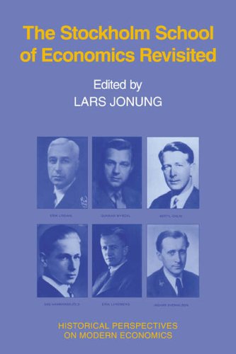 Stockholm School of Econs Revisited (Historical Perspectives on Modern Economics)