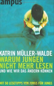 Warum Jungen nicht mehr lesen und wie wir das ändern können von Katrin ...