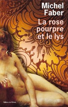 La rose pourpre et le lys