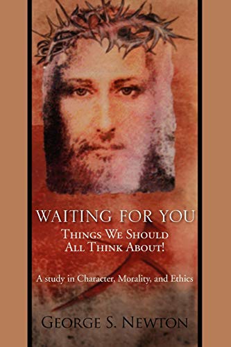 Waiting for You: Things We Should All Think About!