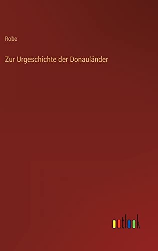 Zur Urgeschichte der Donauländer