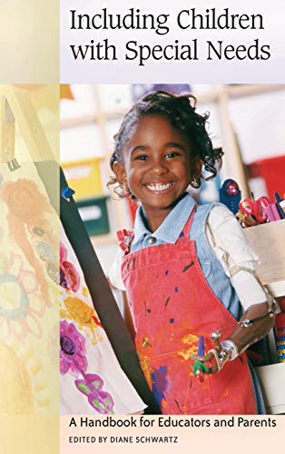 Including Children with Special Needs: A Handbook for Educators and Parents (Handbooks for Educators and Parents)