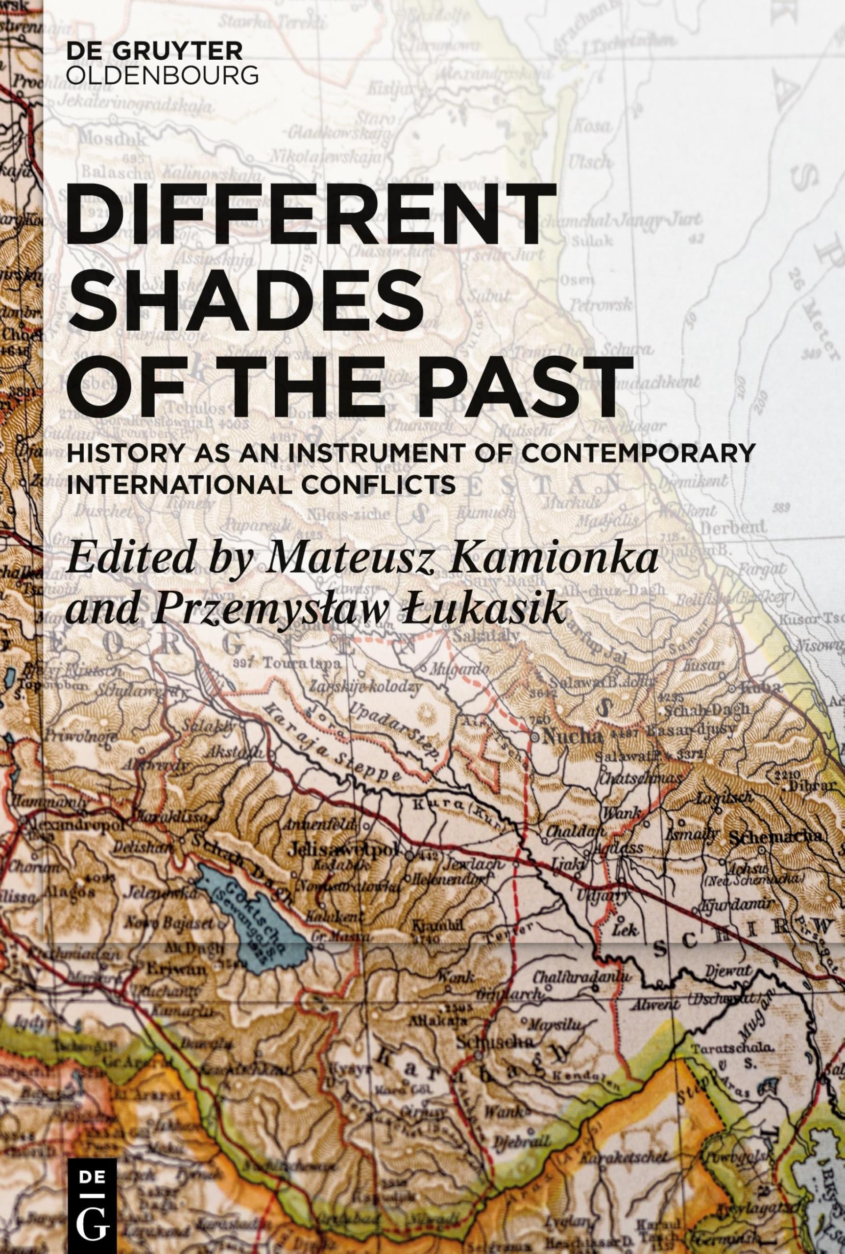 Different Shades of the Past: History as an Instrument of Contemporary International Conflicts