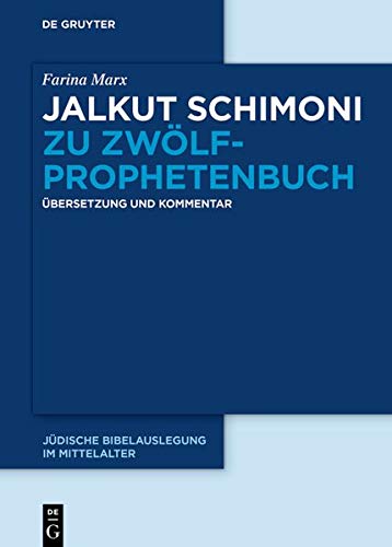 Jalkut Schimoni zum Zwölfprophetenbuch: Übersetzung und Kommentar