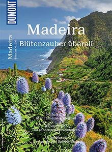 DuMont Bildatlas 209 Madeira: Blütenzauber überall