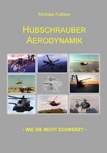 Hubschrauber Aerodynamik (Reihe Flugausbildung)