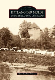 Entlang der Mulde: Von Eilenburg bis Dessau