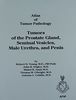 Tumors of the Prostate, Seminal Vesicles, Male Urethra and Penis (AFIP Atlas of Tumor Pathology)