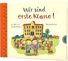 Wir sind erste Klasse! (Mini): Ein ABC zum Schulanfang | Geschenkbuch für die Schultüte