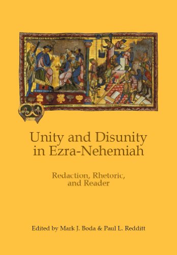 Unity and Disunity in Ezra-Nehemiah: Redaction, Rhetoric, and Reader (Hebrew Bible Monographs, Band 17)