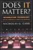 Does It Matter?: Information Technology and the Corrosion of Competitive Advantage