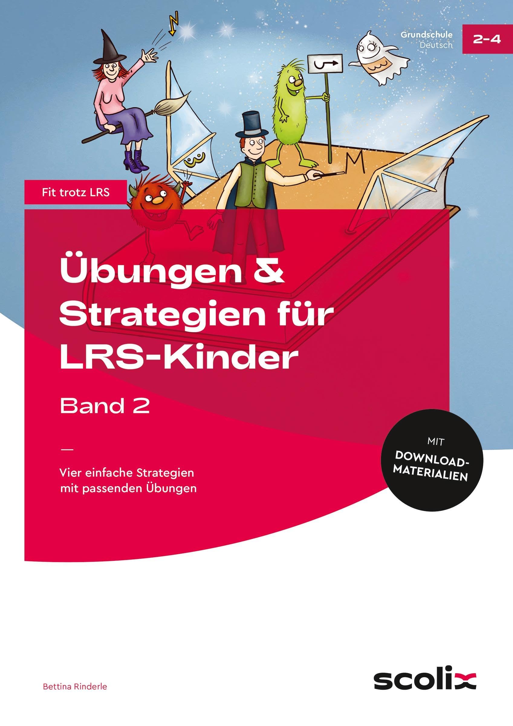 Übungen & Strategien für LRS-Kinder - Band 2: Vier einfache Strategien mit passenden Übungen (2. bis 4. Klasse)