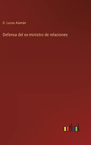 Defensa del ex-ministro de relaciones