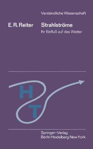 Strahlströme: Ihr Einfluß auf das Wetter (Verständliche Wissenschaft)
