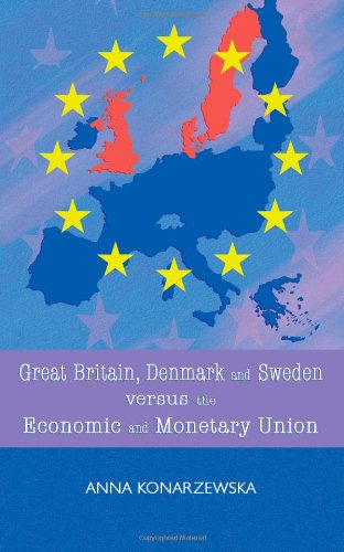 Great Britain, Denmark and Sweden Versus the Economic and Monetary Union