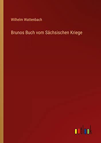 Brunos Buch vom Sächsischen Kriege