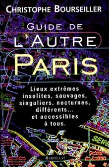GUIDE DE L'AUTRE PARIS