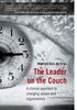 The Leader on the Couch: A Clinical Approach to Changing People & Organizations: A Clinical Approach to Changing People and Organizations