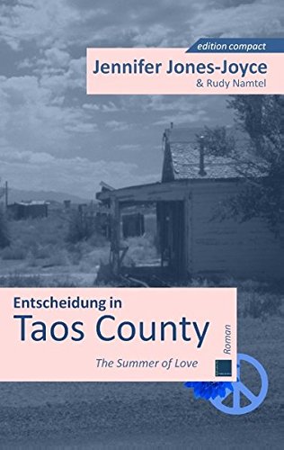 Entscheidung in Taos County: The Summer of Love