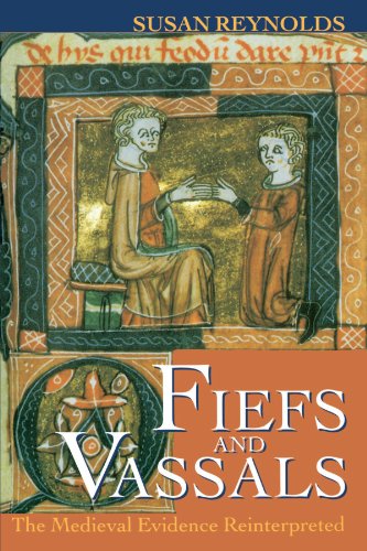 Fiefs and Vassals: The Medieval Evidence Reinterpreted