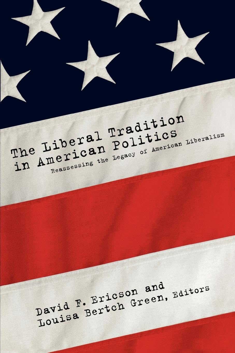 unbekannt The Liberal Tradition In American Politics, Reassessing The Legacy Of American Liberalism
