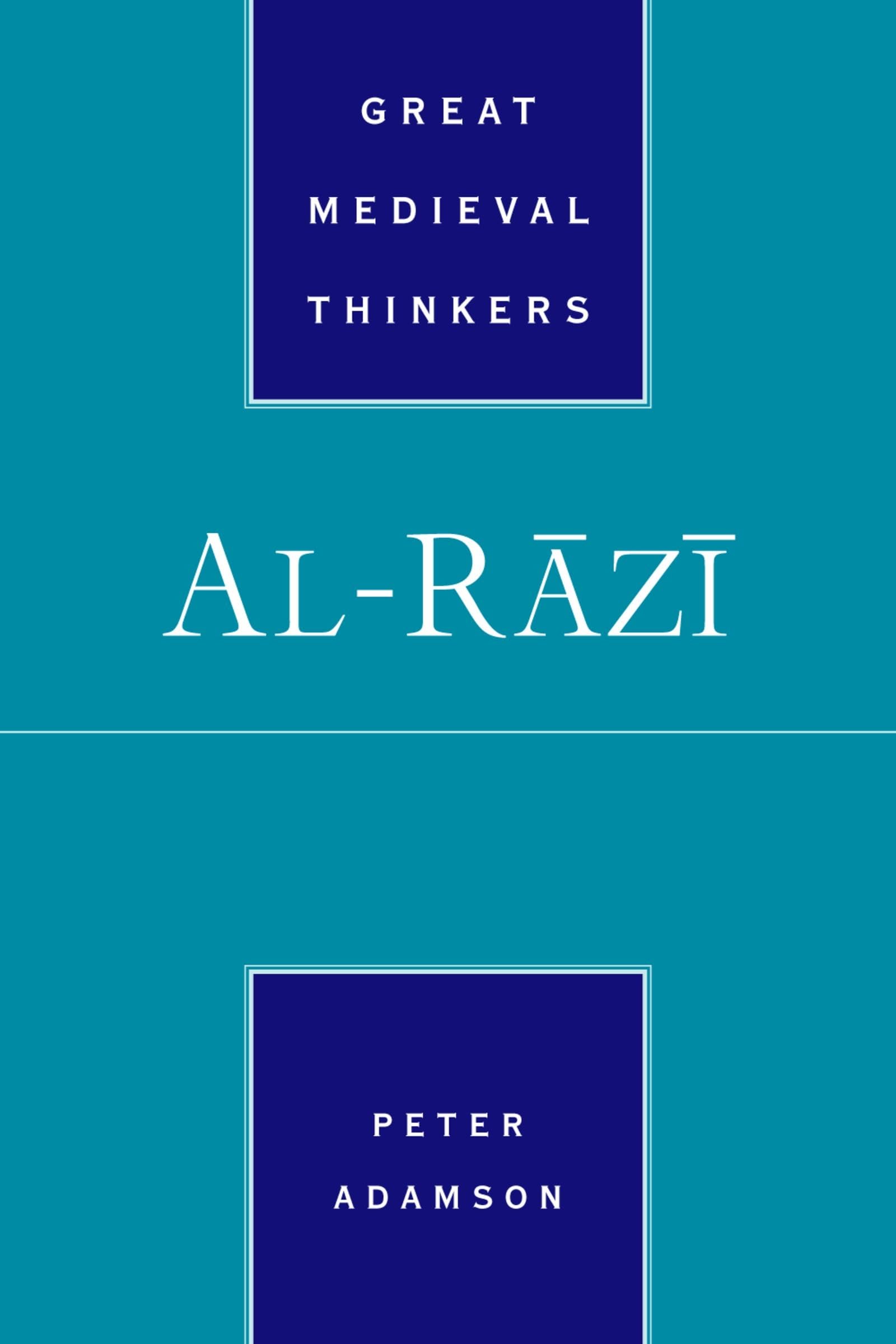 Al-R¿z¿ (Great Medieval Thinkers)