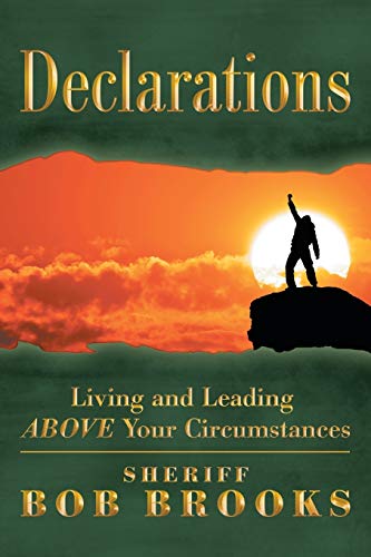 Declarations: Living and Leading above Your Circumstances