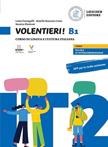 Volentieri! B1: Corso di lingua e cultura italiana. Libro dello studente + esercizi + multilibro