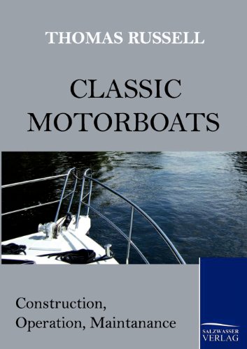 Classic Motorboats: Construction, Operation, Maintenance