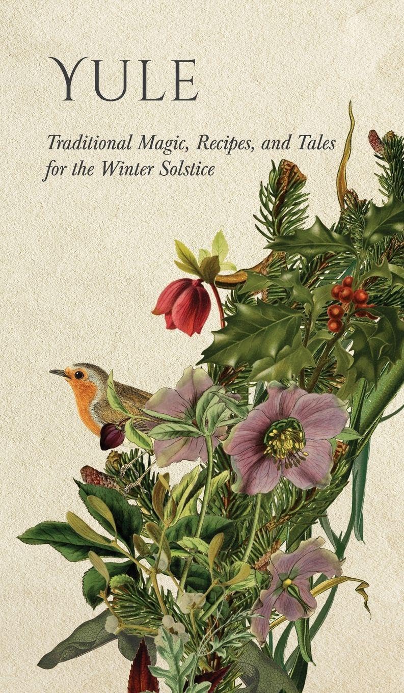 Yule: Traditional Magic, Recipes, and Tales for the Winter Solstice (Wyrd Sabbat Guides)