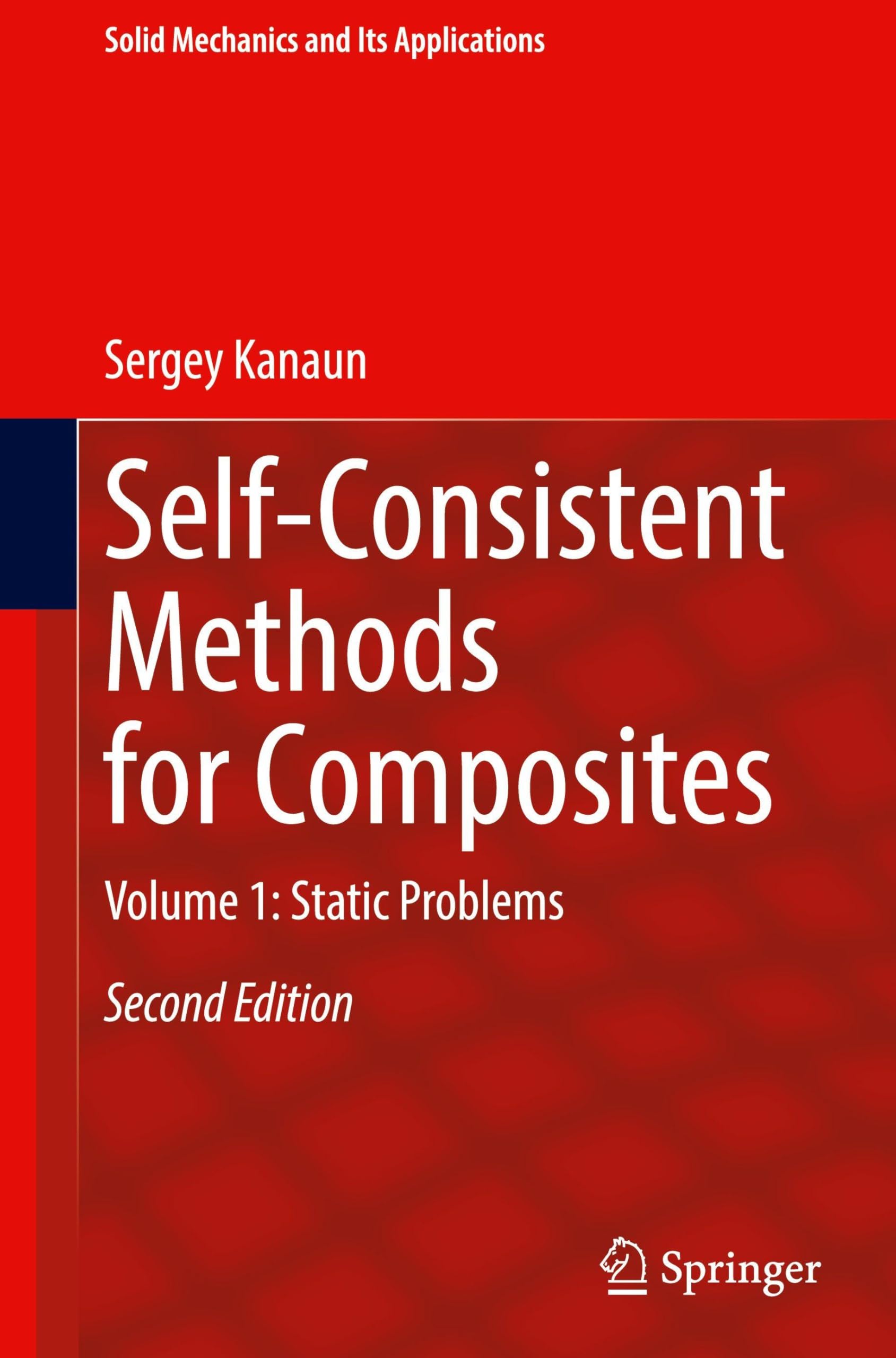 Self-Consistent Methods for Composites: Volume 1: Static Problems (Solid Mechanics and Its Applications, 282, Band 1)