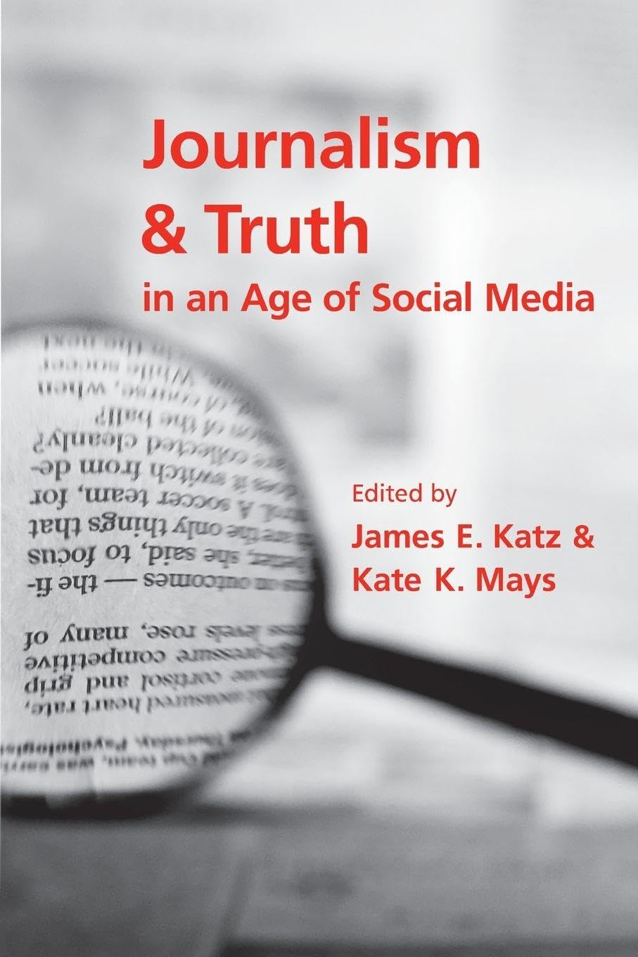 Journalism and Truth in an Age of Social Media