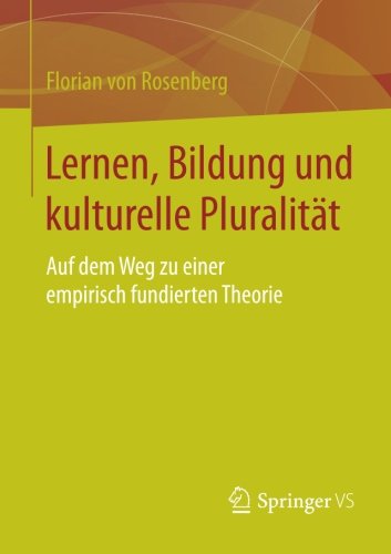 Lernen, Bildung und kulturelle Pluralität: Auf dem Weg zu einer empirisch fundierten Theorie